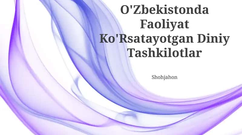 O'Zbekistonda Faoliyat Ko'Rsatayotgan Diniy Tashkilotlar