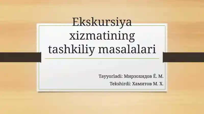 Ekskursiya xizmatining tashkiliy masalalari