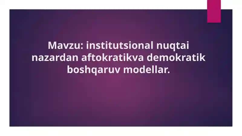 institutsional nuqtai nazardan aftokratikva demokratik boshqaruv modellar