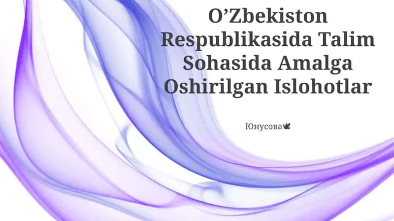 O‘zbekiston Respublikasida Talim Sohasida Amalga Oshirilgan Islohotlar