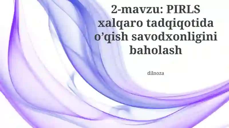 PIRLS Xalqaro Tadqiqotida O'qish Savodxonligini Baholash