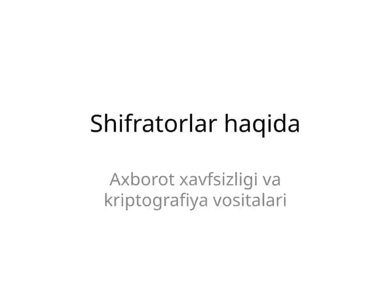 Shifratorlar haqida