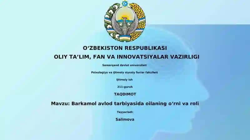 Barkamol avlod tarbiyasida oilaning oʻrni va roli