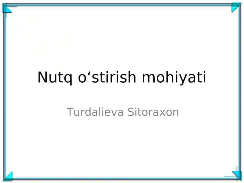 Nutq o‘stirish mohiyati