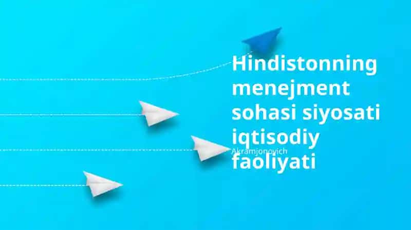 Hindistonning menejment sohasi siyosati iqtisodiy faoliyati