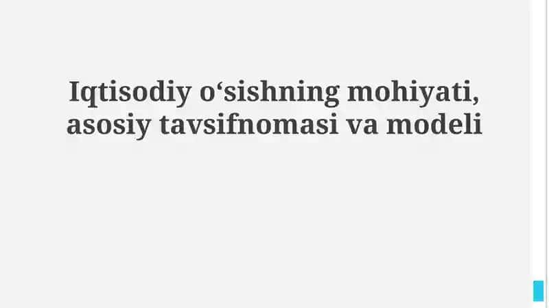 Iqtisodiy o‘sishning mohiyati, asosiy tavsifnomasi va modeli
