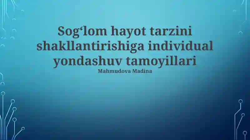 Sogʻlom hayot tarzini shakllantirishiga individual yondashuv tamoyillari