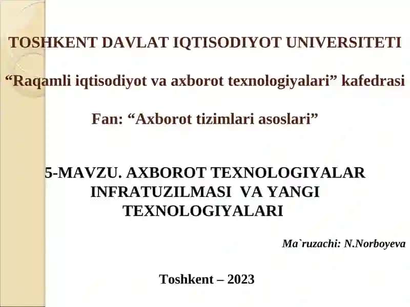 AXBOROT TEXNOLOGIYALAR INFRATUZILMASI VA YANGI TEXNOLOGIYALAR