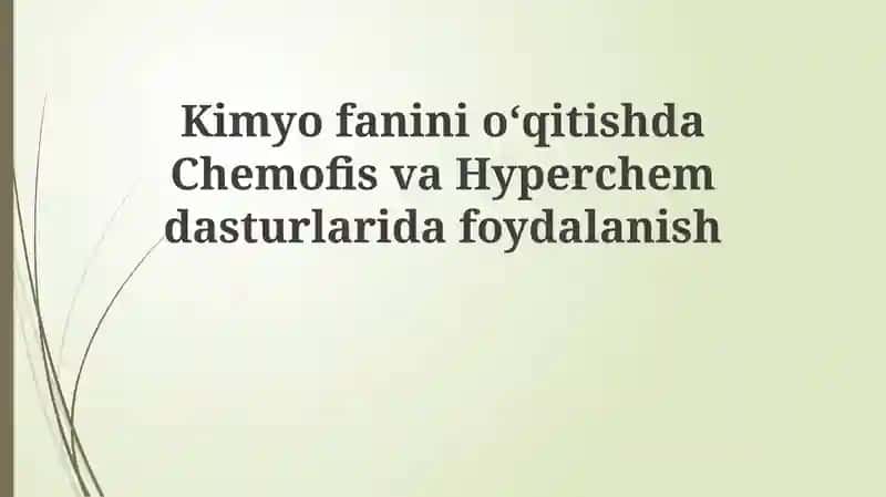 Chemofis va Hyperchem dasturlari