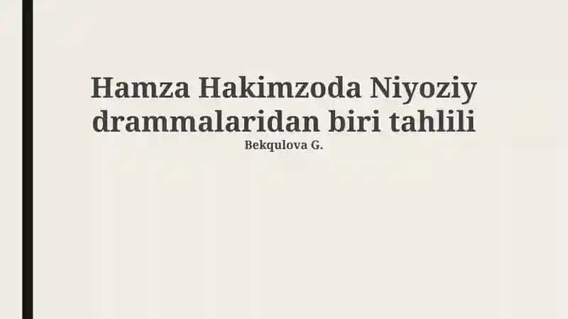 Hamza Hakimzoda Niyoziy drammalaridan biri tahlili