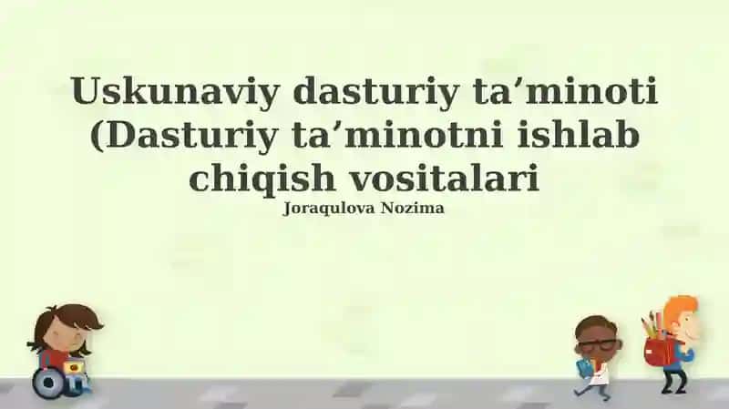 Uskunaviy dasturiy ta’minoti (Dasturiy ta’minotni ishlab chiqish vositalari)