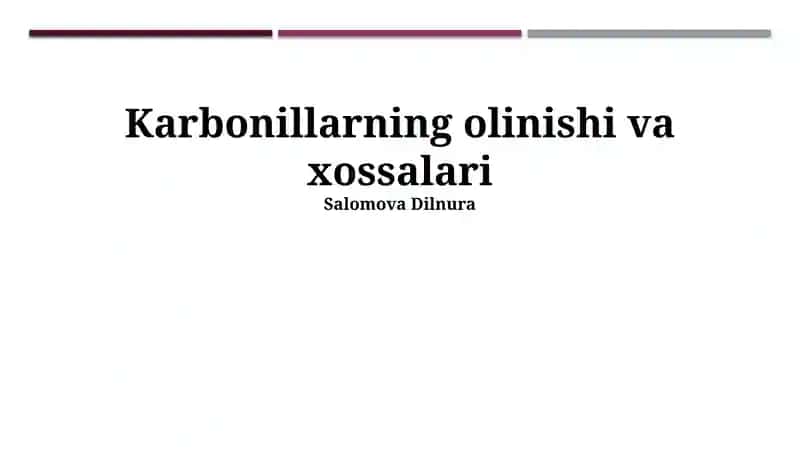 Karbonillarning olinishi va xossalari