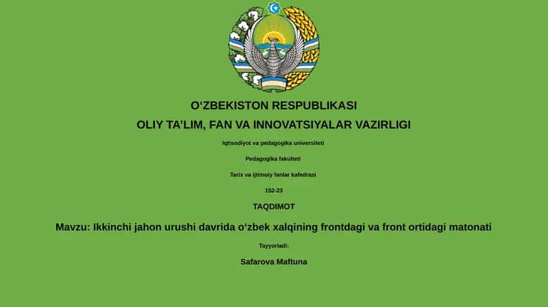 Ikkinchi jahon urushi davrida oʻzbek xalqining frontdagi va front ortidagi matonati