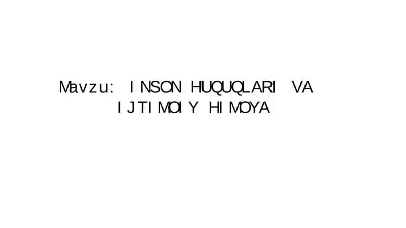 INSON HUQUQLARI VA IJTIMOIY HIMOYA
