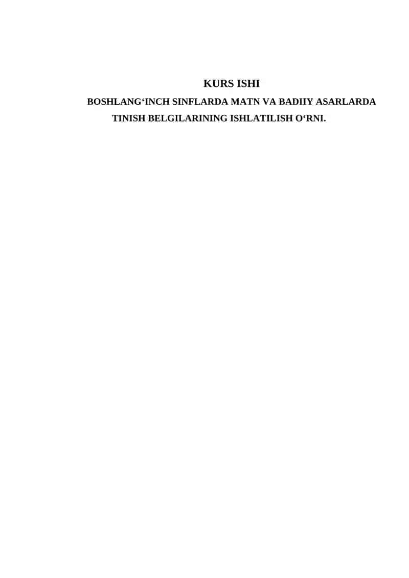 BOSHLANGʻINCH SINFLARDA MATN VA BADIIY ASARLARDA TINISH BELGILARINING ISHLATILISH OʻRNI.