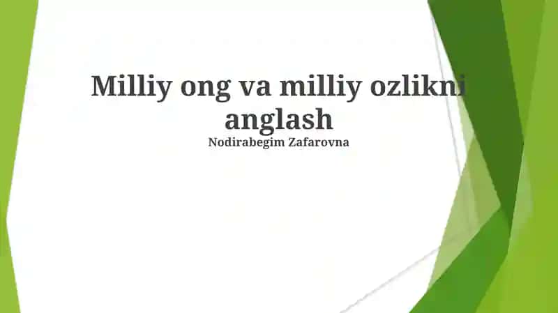 Milliy ong va milliy ozlikni anglash