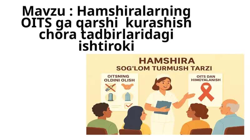 Hamshiralarning OITS ga qarshi kurashish chora tadbirlaridagi ishtiroki