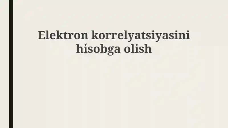 Elektron korrelyatsiyasini hisobga olish