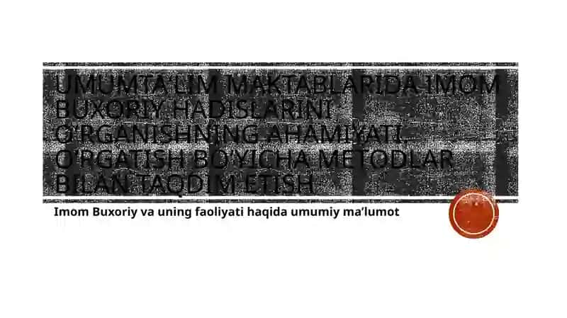 Imom Buxoriy va uning hadislari