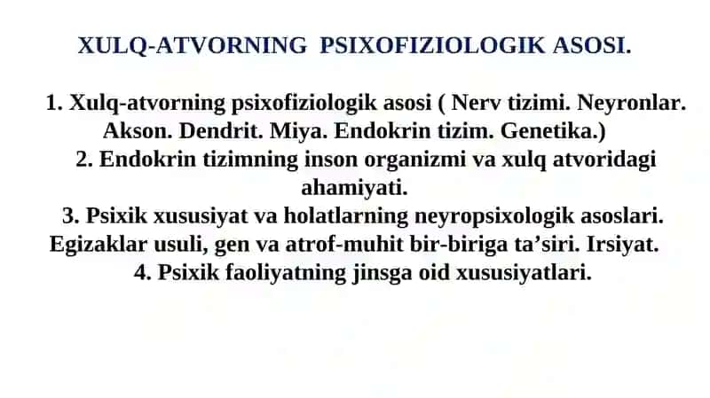 XULQ-ATVORNING PSIXOFIZIOLOGIK ASOSI.