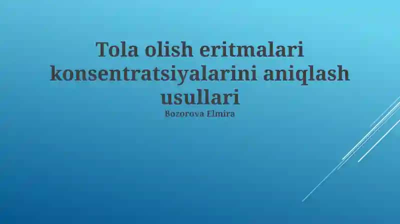 Tola olish eritmalari konsentratsiyalarini aniqlash usullari