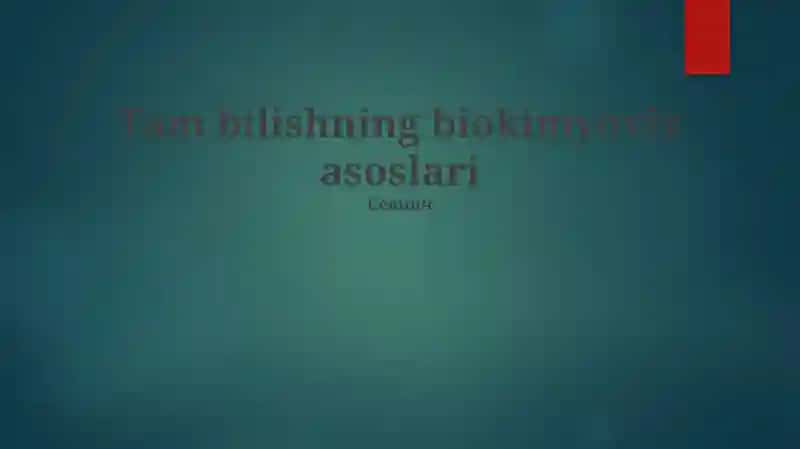 Tam bilishning biokimyoviy asoslari