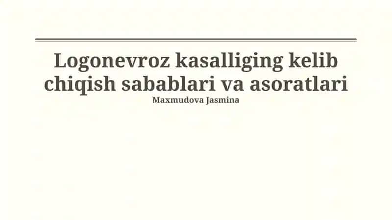 Logonevroz kasalliging kelib chiqish sabablari va asoratlari
