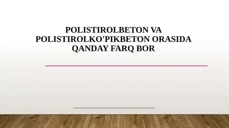 Polistirolbeton va Polistirolko'pikbeton orasida qanday farq bor
