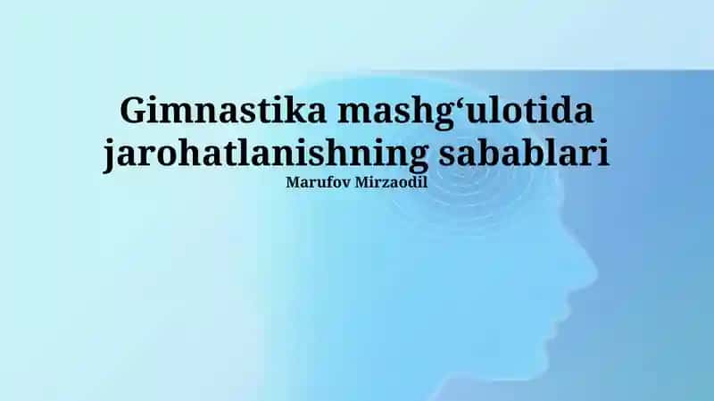 Gimnastika mashgʻulotida jarohatlanishning sabablari
