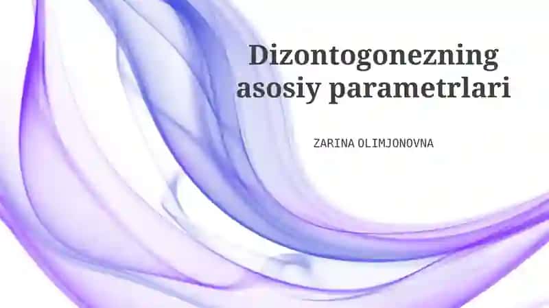 Dizontogonezning asosiy parametrlari