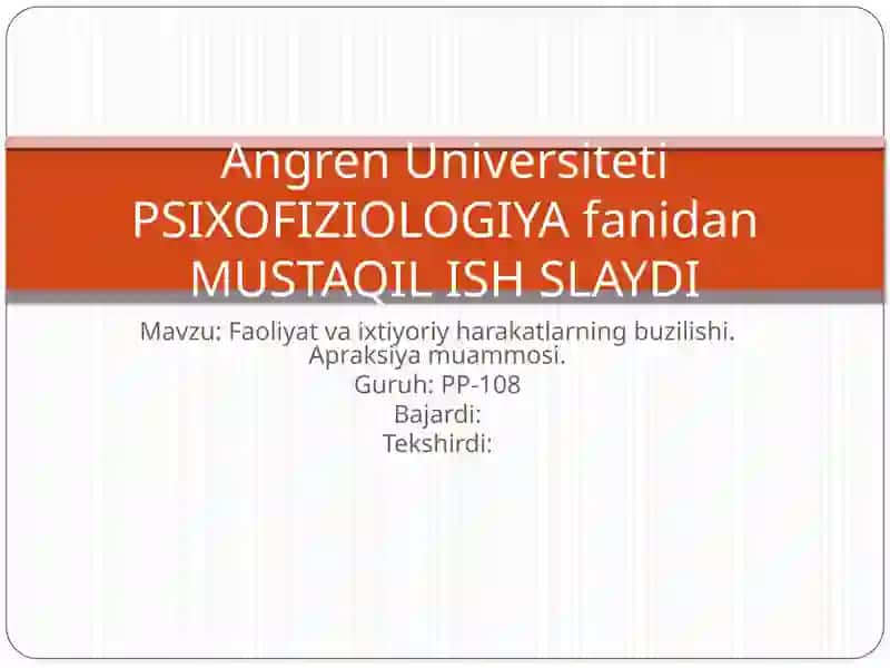 Faoliyat va ixtiyoriy harakatlarining buzilishi. Apraksiya muammosi