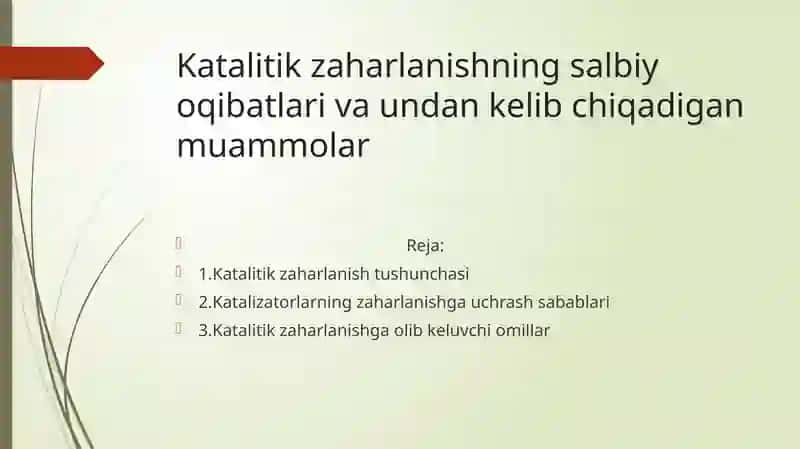 Katalitik zaharlanishning salbiy oqibatlari va undan kelib chiqadigan muammolar