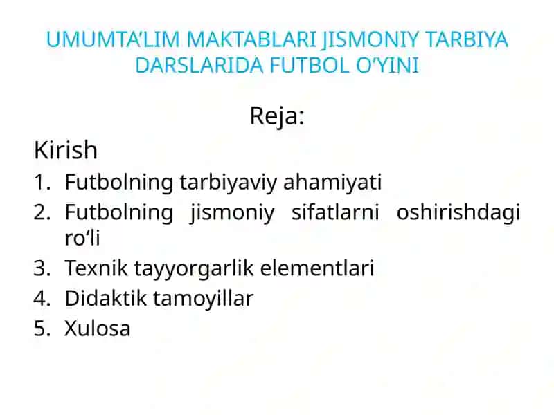 UMUMTA’LIM MAKTABLARI JISMONIY TARBIYA DARSLARIDA FUTBOL O‘YINI
