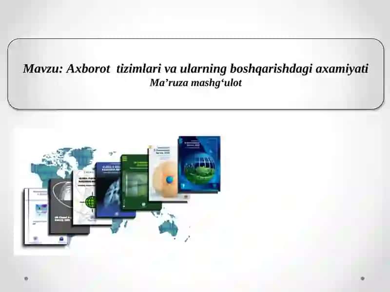 Axborot tizimlari va ularning boshqarishdagi ahamiyati