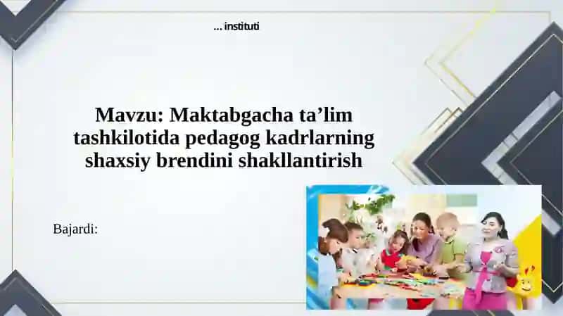 Maktabgacha Ta'lim Tashkilotida Pedagog Kadrlarning Shaxsiy Brendini Shakllantirish