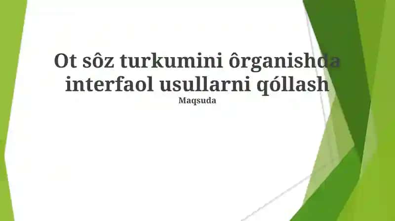 Ot sôz turkumini ôrganishda interfaol usullarni qóllash