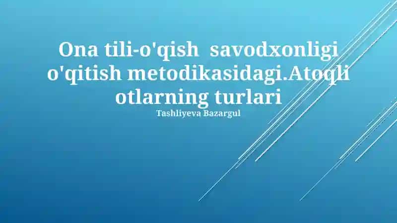 Ona tili-o'qish savodxonligi o'qitish metodikasi