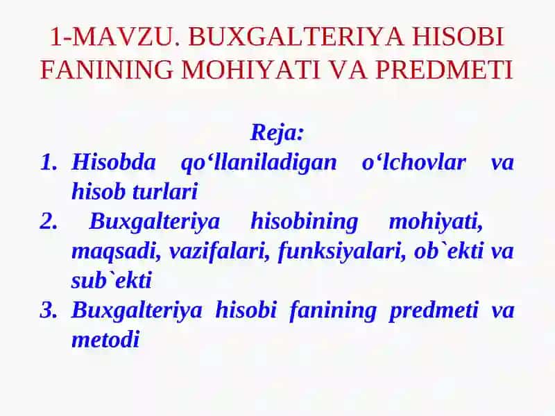 Buxgalteriya hisobi fanining mohiyati va predmeti