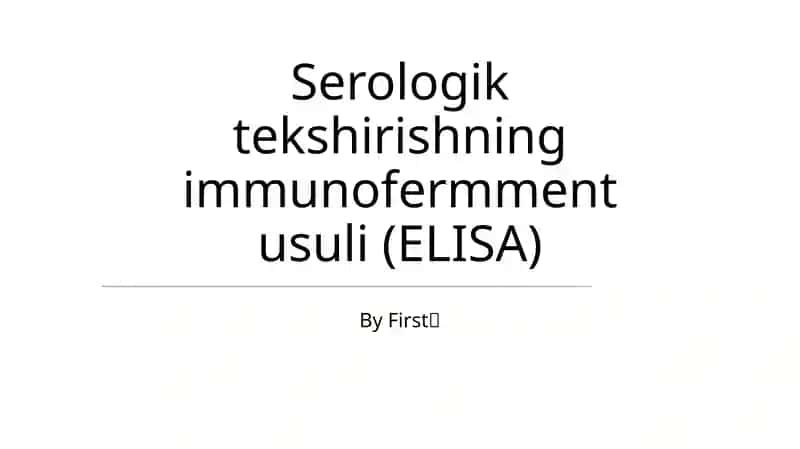 Serologik tekshirishning immunofermment usuli (ELISA)
