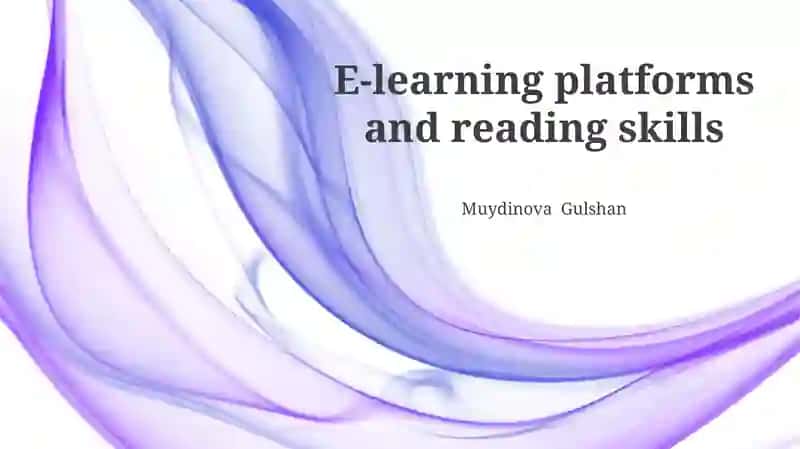 E-learning Platforms: Features and Impact on Reading Skills