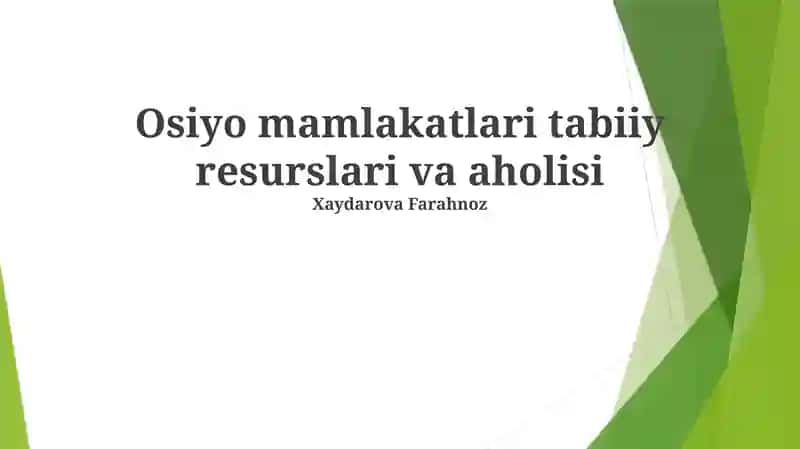 Osiyo mamlakatlari tabiiy resurslari va aholisi