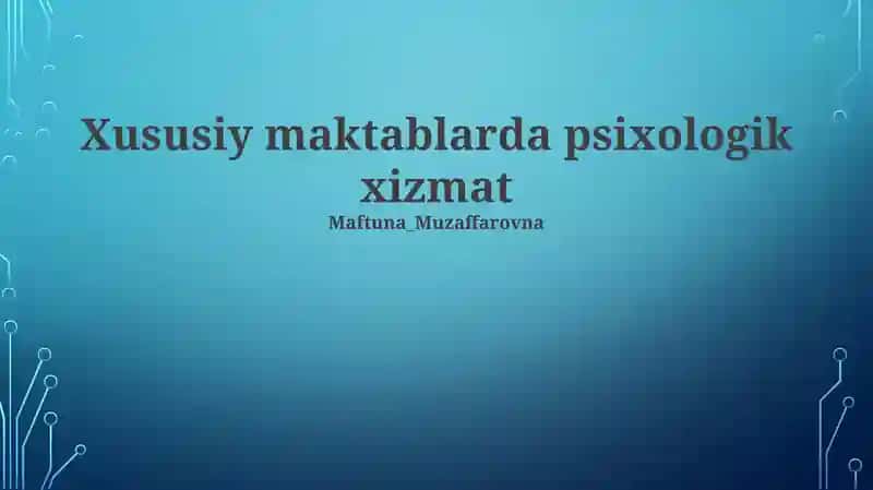 Xususiy maktablarda psixologik xizmat