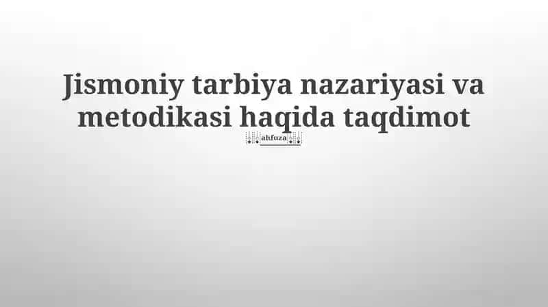 Jismoniy tarbiya nazariyasi va metodikasi