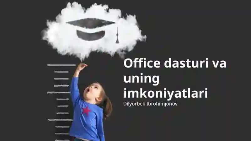Office dasturi va uning imkoniyatlari
