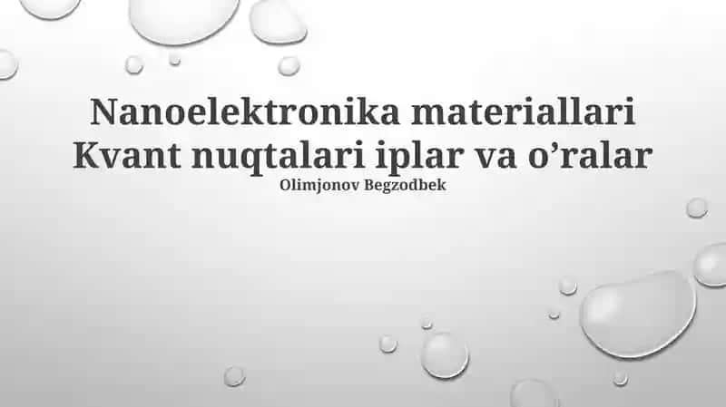 Nanoelektronika materiallari Kvant nuqtalari iplar va o’ralar