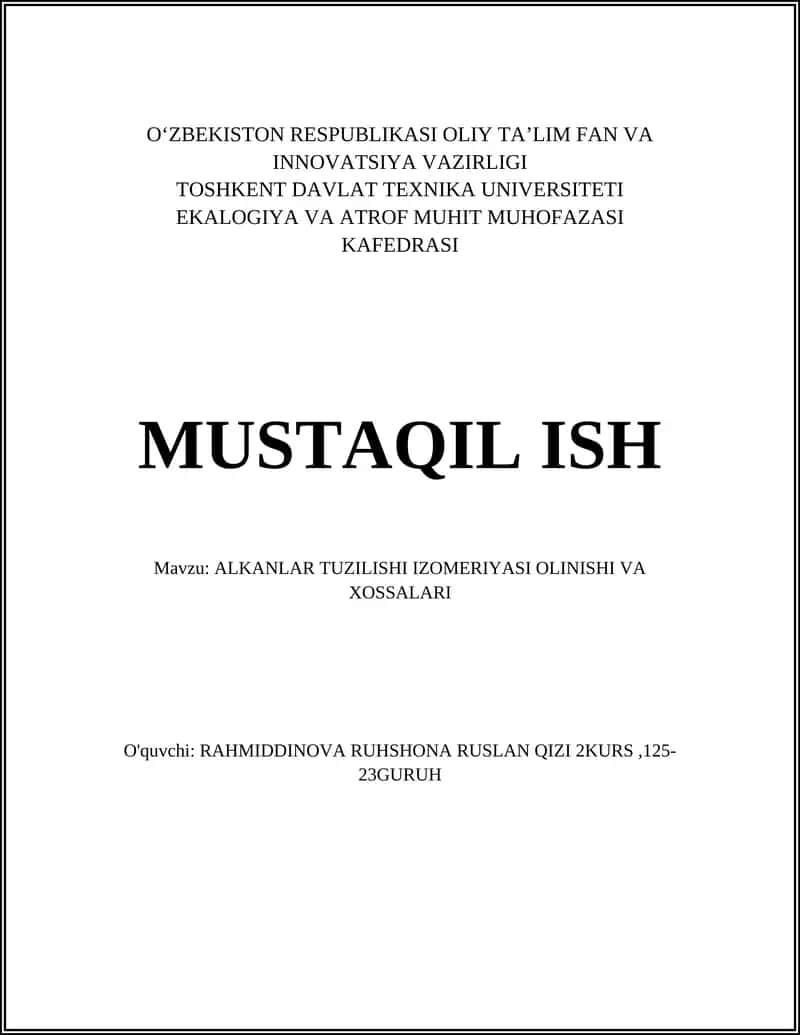 ALKANLAR TUZILISHI IZOMERIYASI OLINISHI VA XOSSALARI