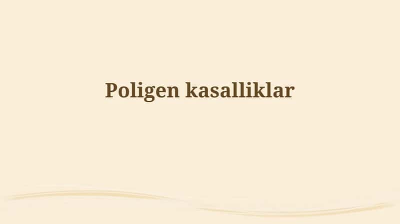 Poligen kasalliklar