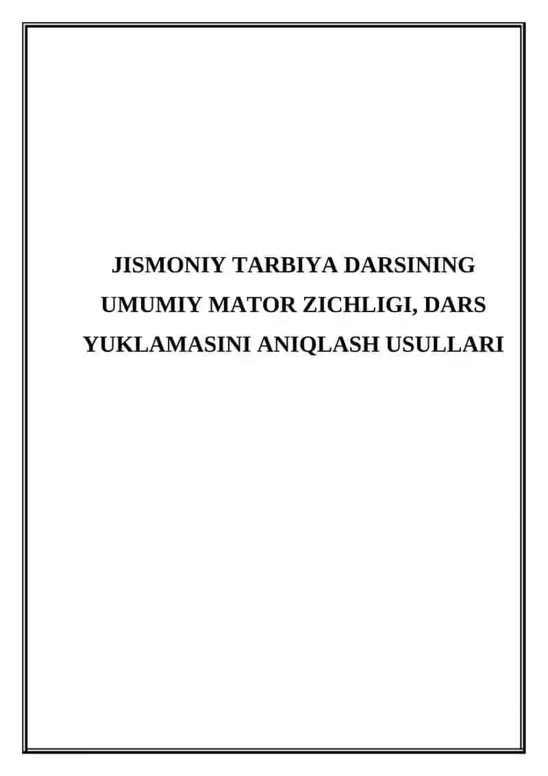 Jismoniy tarbiya darsining umumiy mator zichligi, dars yuklamasini aniqlash usullari