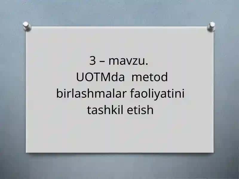 Umumta’lim maktablaridagi dametod birlashma faoliyatini tashkil etish