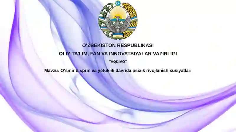 O'smirlik va Yoshlikdagi Psixik Rivojlanish